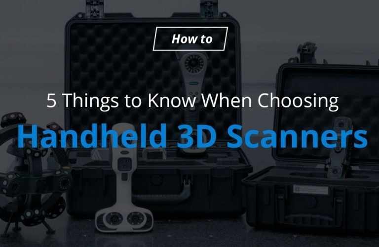 핸드헬드 3D 스캐너를 선택할 때 알아야 할 5가지 사항